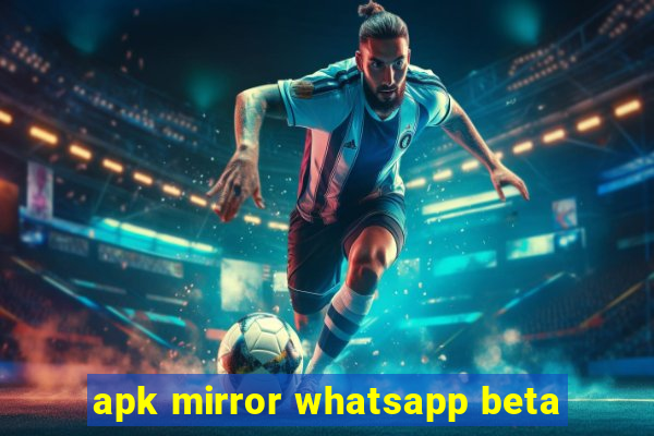 apk mirror whatsapp beta